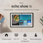Smart Display Amazon Echo Show 15 - Tela de 15.6